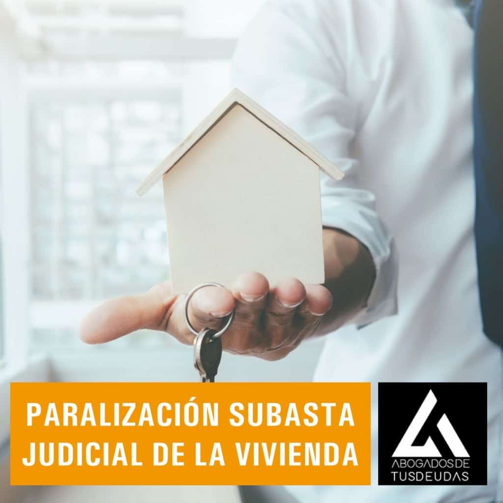Paralización subasta judicial de la vivienda
